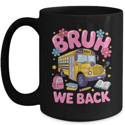 Bruh We Back School Bus First Day Of School Bus Driver Mug | teecentury