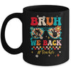 Bruh We Back Teacher First Day Of School Back To School Mug | teecentury