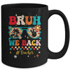 Bruh We Back Teacher First Day Of School Back To School Mug | teecentury