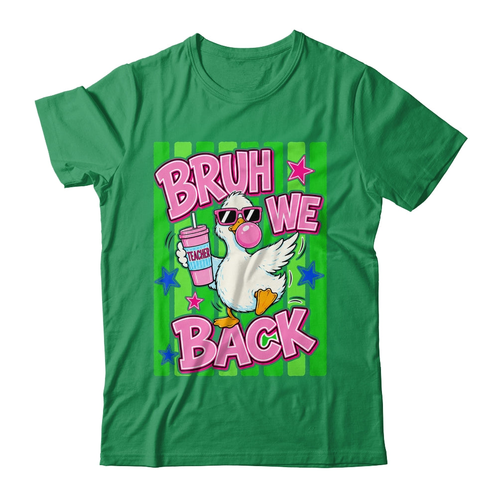 Bruh We Back Teacher Goose Teacher Funny Back To School Shirt & Hoodie | teecentury