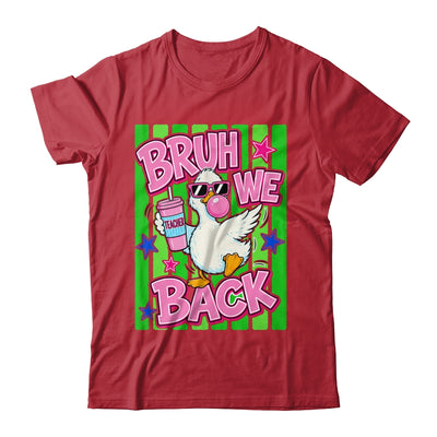 Bruh We Back Teacher Goose Teacher Funny Back To School Shirt & Hoodie | teecentury