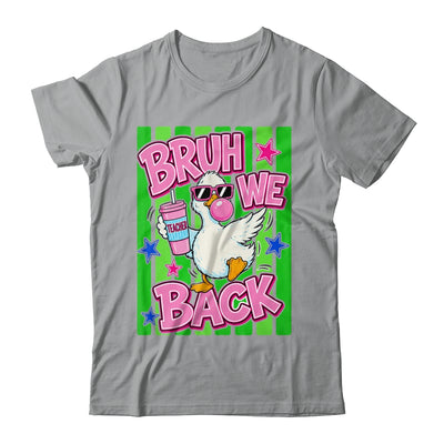 Bruh We Back Teacher Goose Teacher Funny Back To School Shirt & Hoodie | teecentury