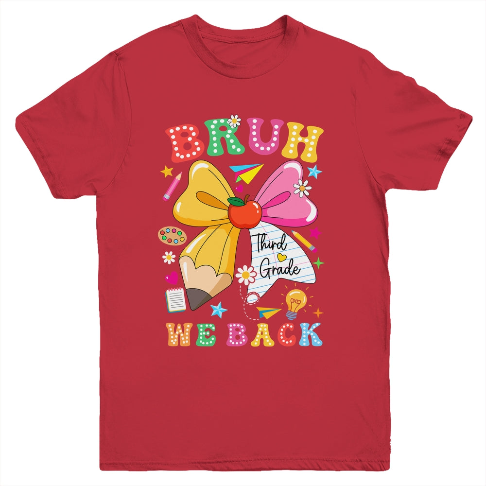 Bruh We Back Third Grade Pencil Bow Back To School 3rd Grade Youth Shirt | teecentury