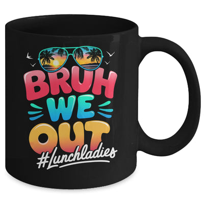 Bruh We Out Funny Last Day Of School Lunch Lady Summer Mug | teecentury