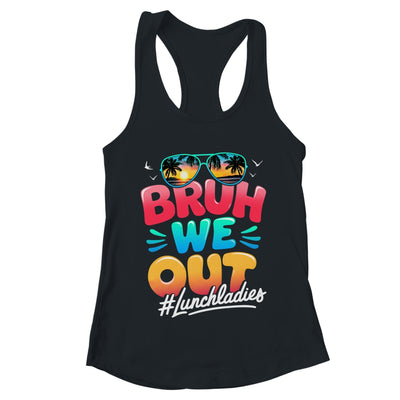 Bruh We Out Funny Last Day Of School Lunch Lady Summer Shirt & Tank Top | teecentury