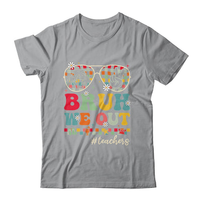 Bruh We Out Teachers End Of School Year Teacher Summer Shirt & Tank Top | teecentury