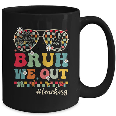 Bruh We Out Teachers End Of School Year Teacher Summer Mug | teecentury