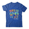 Bruh We Out Teachers Groovy Retro Happy Last Day Of School Shirt & Tank Top | teecentury