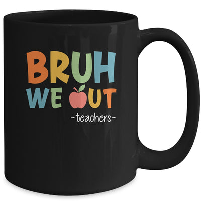 Bruh We Out Teachers Happy Last Day Of School Retro Funny Mug | teecentury