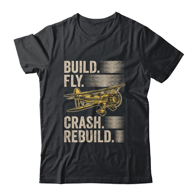 Build Fly Crash Rebuild Model Airplane Pilot RC Plane Shirt & Hoodie | teecentury