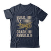 Build Fly Crash Rebuild Model Airplane Pilot RC Plane Shirt & Hoodie | teecentury