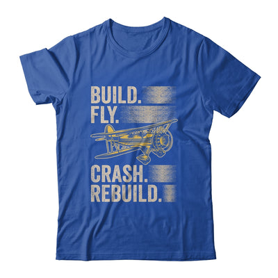 Build Fly Crash Rebuild Model Airplane Pilot RC Plane Shirt & Hoodie | teecentury