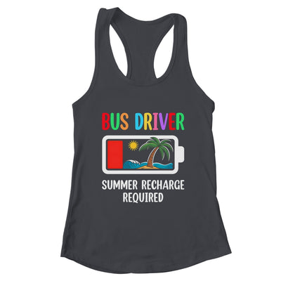 Bus Driver Summer Recharge Required Last Day Of School Shirt & Tank Top | teecentury