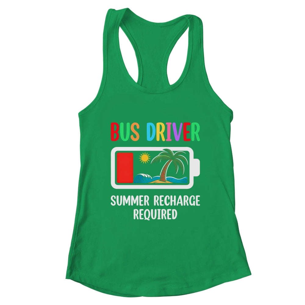 Bus Driver Summer Recharge Required Last Day Of School Shirt & Tank Top | teecentury