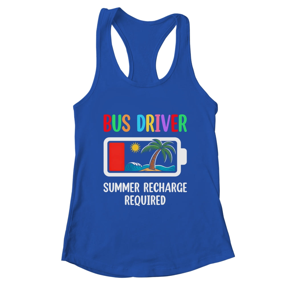 Bus Driver Summer Recharge Required Last Day Of School Shirt & Tank Top | teecentury