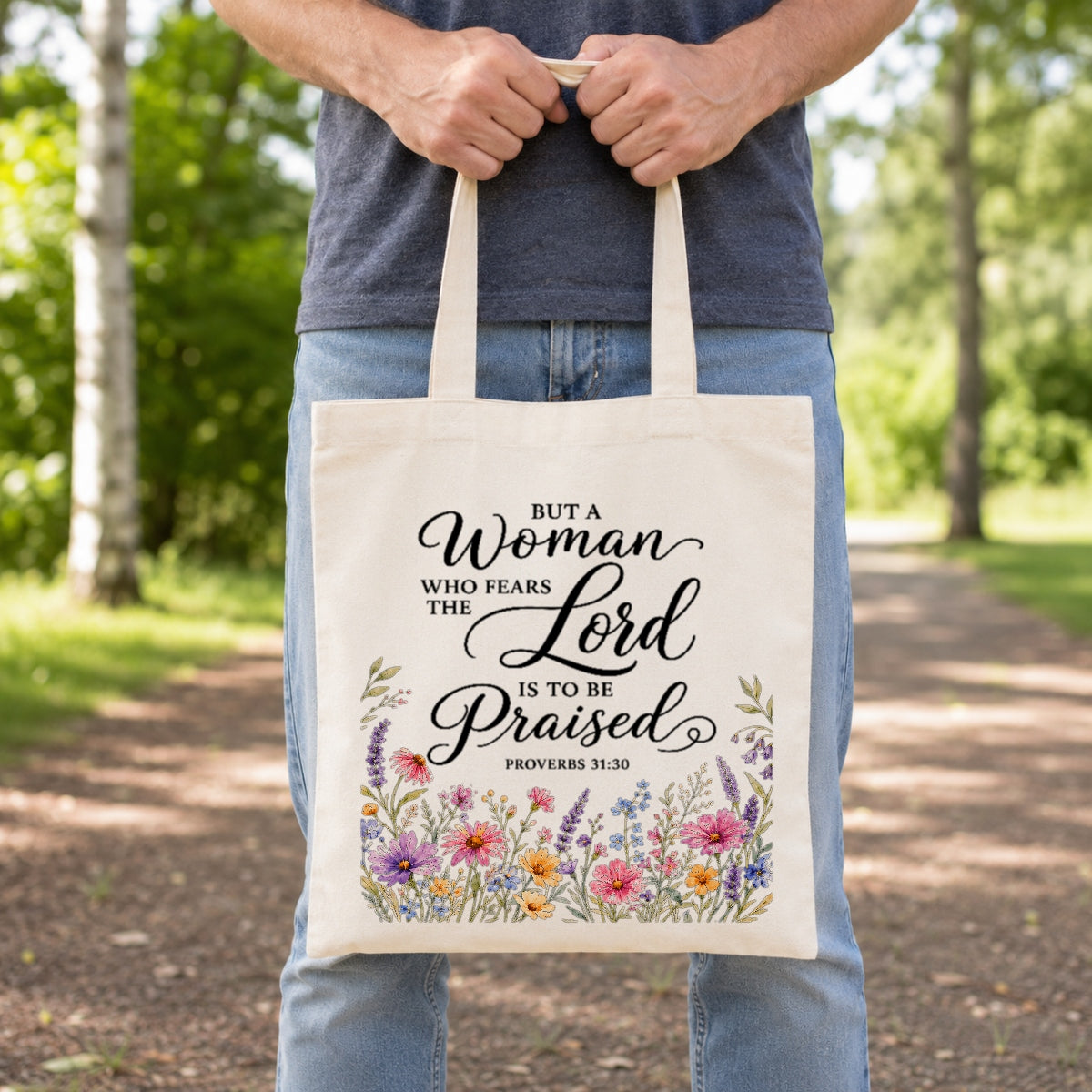 But A Woman Who Fears The Lord Is To Be Praised Proverbs 31 30 Floral Christian Tote Bag Bible Verse Faith Canvas Bag Gift For Women Church Shopping Beach | teecentury
