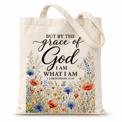 But By The Grace Of God I Am What I Am 1 Corinthians 15:10 Floral Christian Tote Bag For Women Bible Verse Canvas Bag Faith Religious Church Gift Shopping Beach | teecentury