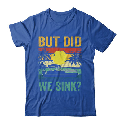 But Did We Sink Funny Pontoon Boat Captain Boating For Men Shirt & Hoodie | teecentury