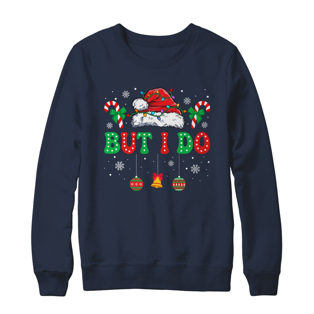 But I Do I Funny Couples Don't Do Matching Christmas Outfits Shirt & Sweatshirt | teecentury