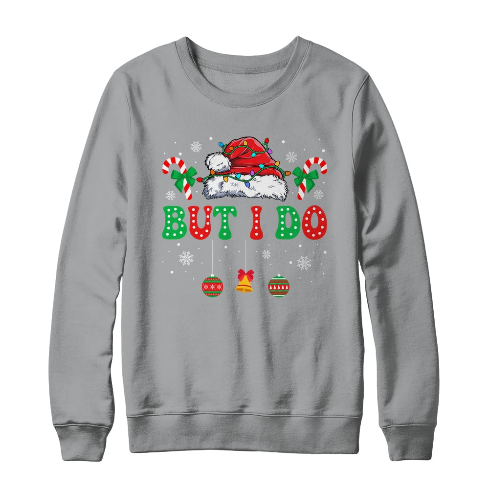 But I Do I Funny Couples Don't Do Matching Christmas Outfits Shirt & Sweatshirt | teecentury