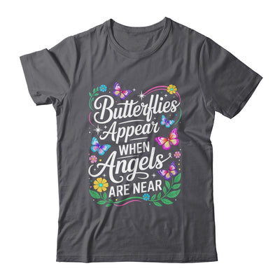 Butterflies Appear When Angels Are Near Quote Nature Lovers Shirt & Hoodie | teecentury