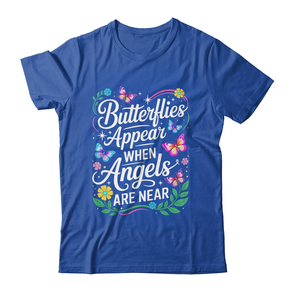 Butterflies Appear When Angels Are Near Quote Nature Lovers Shirt & Hoodie | teecentury
