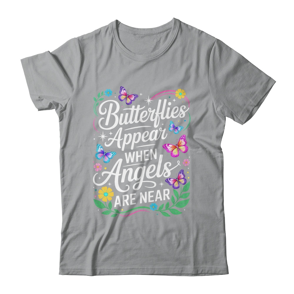 Butterflies Appear When Angels Are Near Quote Nature Lovers Shirt & Hoodie | teecentury