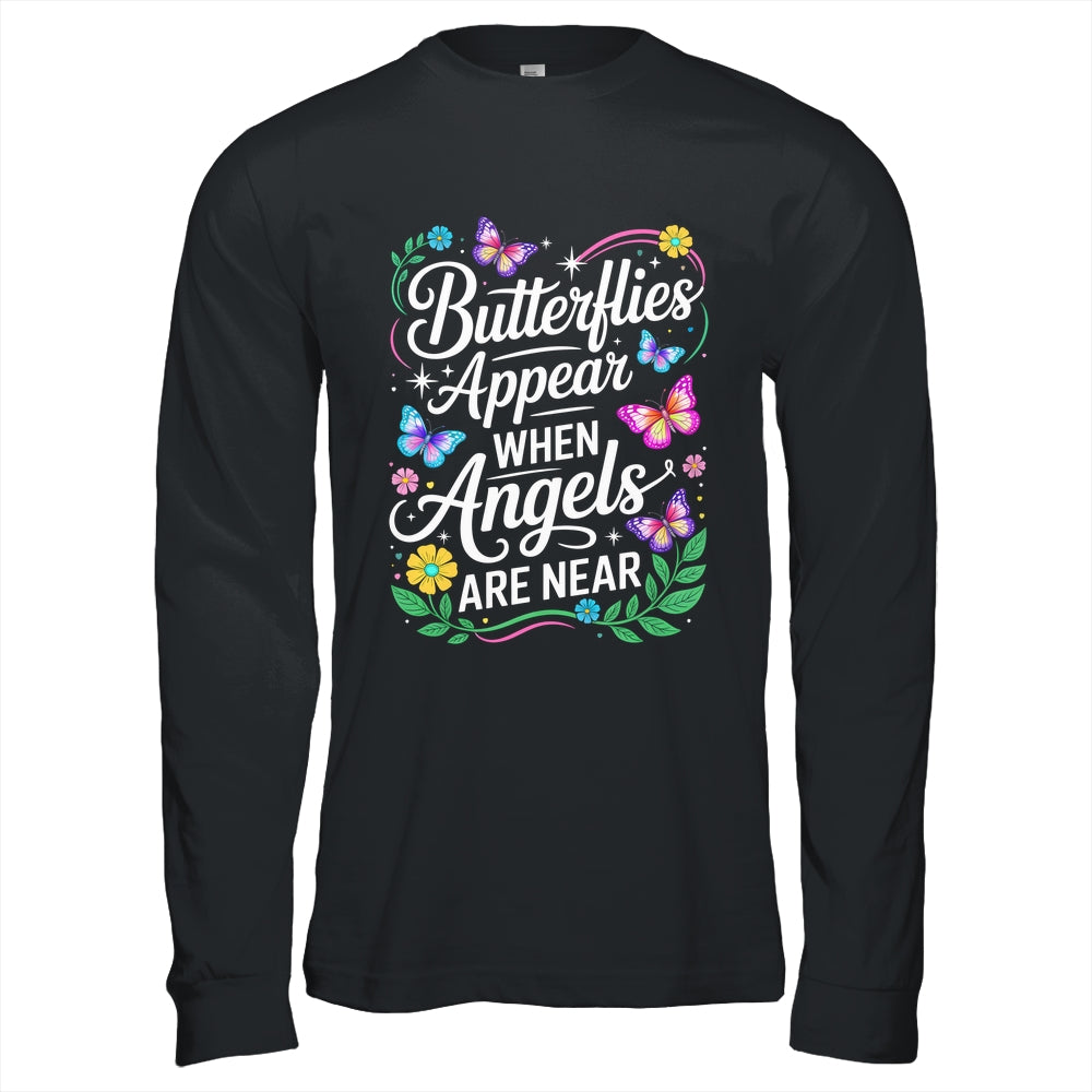 Butterflies Appear When Angels Are Near Quote Nature Lovers Shirt & Hoodie | teecentury