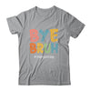 Bye Bruh Last Day Of School Teacher Appreciation Boys Girls Shirt & Hoodie | teecentury