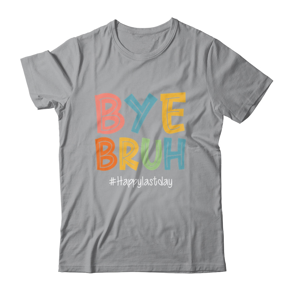 Bye Bruh Last Day Of School Teacher Appreciation Boys Girls Shirt & Hoodie | teecentury