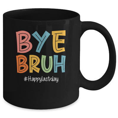 Bye Bruh Last Day Of School Teacher Appreciation Boys Girls Mug | teecentury