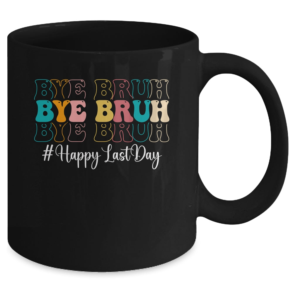Bye Bruh Teacher Happy Last Day Of School Hello Summer Funny Mug | teecentury