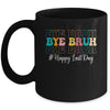 Bye Bruh Teacher Happy Last Day Of School Hello Summer Funny Mug | teecentury