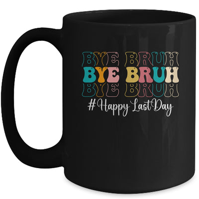 Bye Bruh Teacher Happy Last Day Of School Hello Summer Funny Mug | teecentury