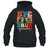 Bye Bruh Teacher Happy Last Day School Hello Summer Groovy Shirt & Tank Top | teecentury