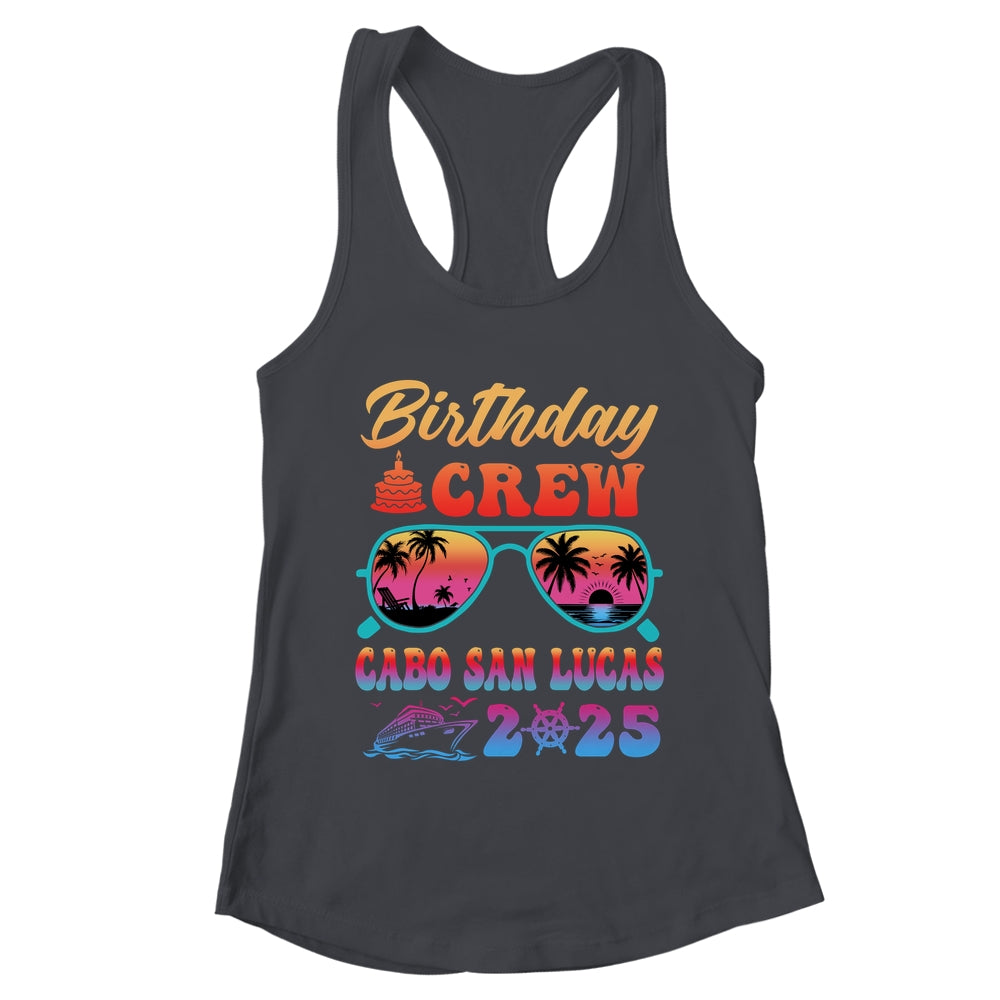Cabo San Lucas Birthday Crew Vacation Cruise 2025 Summer Trip Group Shirt & Tank Top | teecentury