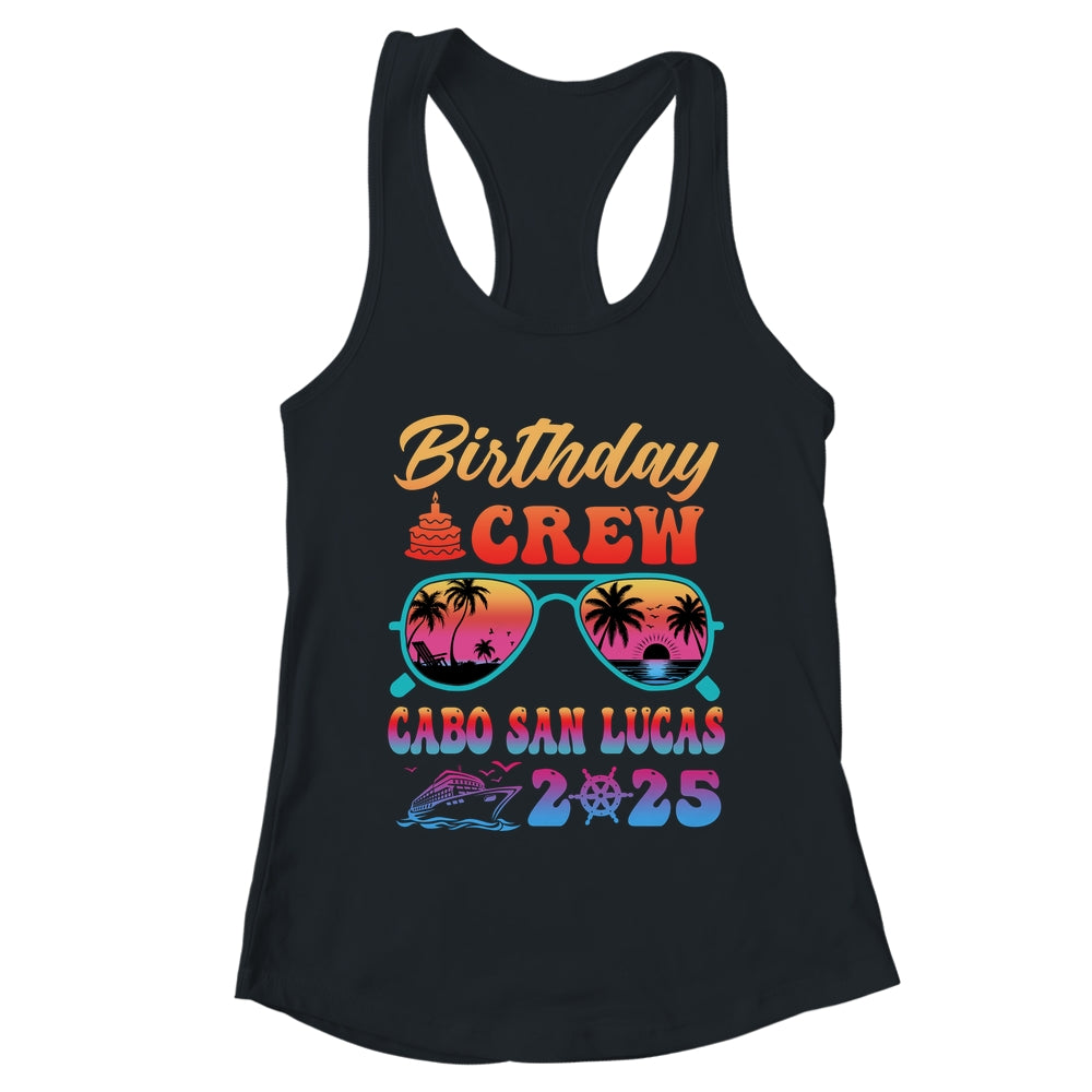 Cabo San Lucas Birthday Crew Vacation Cruise 2025 Summer Trip Group Shirt & Tank Top | teecentury
