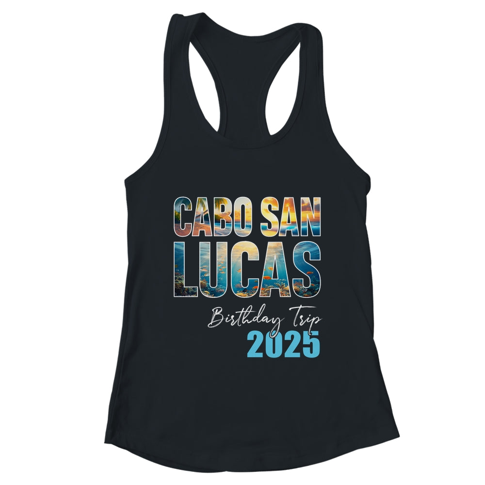Cabo San Lucas Birthday Trip 2025 Vacation Party Crew Cruise Shirt & Tank Top | teecentury