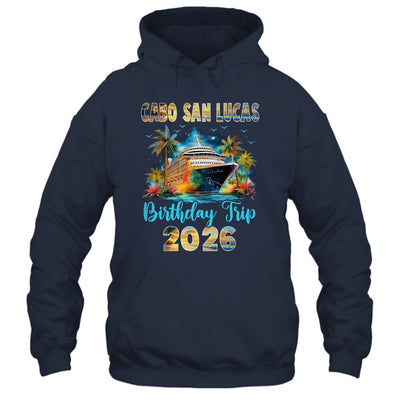 Cabo San Lucas Birthday Trip 2026 Birthday Cruise Party Vacation Shirt & Tank Top | teecentury