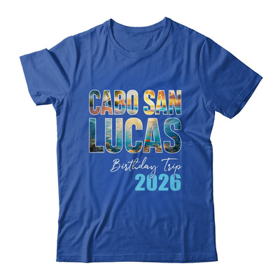 Cabo San Lucas Birthday Trip 2026 Vacation Party Crew Cruise Shirt & Tank Top | teecentury
