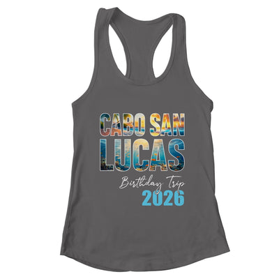Cabo San Lucas Birthday Trip 2026 Vacation Party Crew Cruise Shirt & Tank Top | teecentury