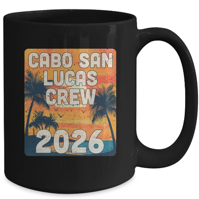 Cabo San Lucas Crew 2026 Vacation Matching Group Travelers Trip Mug | teecentury