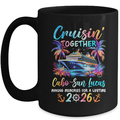 Cabo San Lucas Cruise 2026 Family Cruisin' Vacation Together Mug | teecentury