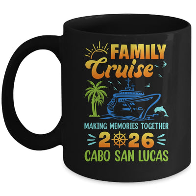 Cabo San Lucas Cruise 2026 Family Friends Group Vacation Matching Mug | teecentury