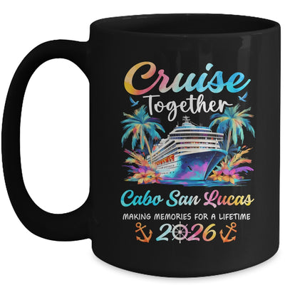 Cabo San Lucas Cruise 2026 Family Vacation Cruisin’ Together Mug | teecentury