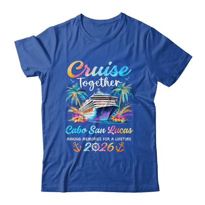 Cabo San Lucas Cruise 2026 Family Vacation Cruisin’ Together Shirt & Tank Top | teecentury
