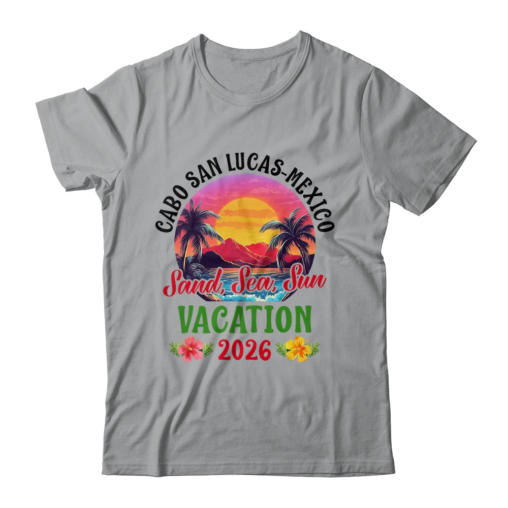 Cabo San Lucas Mexico 2026 Family Friends Vacation Shirt & Tank Top | teecentury