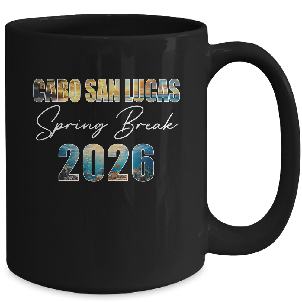 Cabo San Lucas Spring Break 2026 Summer Vacation Beach Mug | teecentury