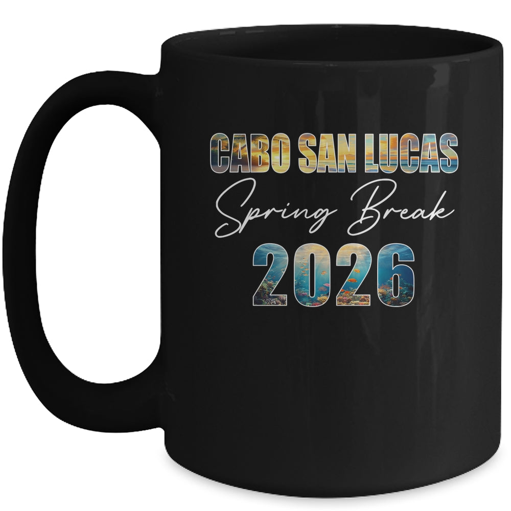 Cabo San Lucas Spring Break 2026 Summer Vacation Beach Mug | teecentury