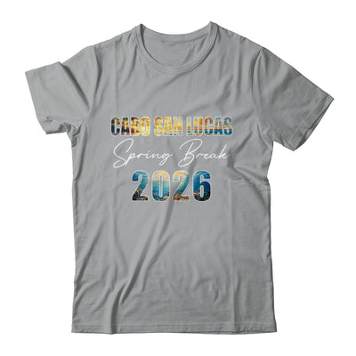 Cabo San Lucas Spring Break 2026 Summer Vacation Beach Shirt & Tank Top | teecentury